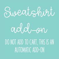 Comfort Color Sweatshirt Add on